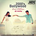 2000s Bollywood Love Edition - DJ Vicky