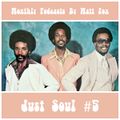 Just Soul #5 (Lowrider Oldies, Deep Soul & Midtempo Crossover) | Monthly Podcasts