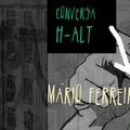 Conversa H-alt -Mário Ferreira
