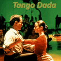 Tango Dada (for Tango Lovers)