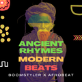 Ancient Rhymes Modern Beats