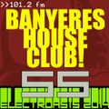 Banyeres House Club #55 12/06/2014 Special Antisonar Electroasis Barcelona 2014 Bigboss dj set.