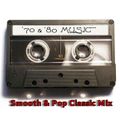 70's & 80's Smooth & Pop Classic Mix