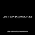 JUNE 2016 HIPHOP RNB MIXTAPE VOL.2
