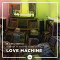 If I Was Your DJ • LoveMachine #8