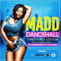 DJ GABU X DJ DANNIE BOY MADD DANCEHALL (THROWBACK EDITION)