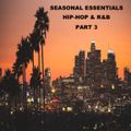 Seasonal Essentials: Hip Hop & R&B - 2001 Pt 3: Summer