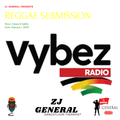 REGGAE MUSIC SUBMISSION FOR VYBEZ RADIO (OFFICIAL MIX 2) - ZJ GENERAL (FEB 2020)