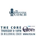 Da Millennial Coach - The Core - 01 - Mental Health & Mindfulness