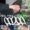 Feel Free 2 Feel Free w/ Peacy Peus (29/11/21)