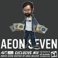 45 Live Radio Show pt. 133 with guest DJ AEON SEVEN