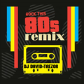 Rock This 80s Remix