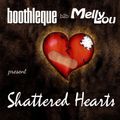 Melly Lou b2b boothleque pres. Shattered Hearts