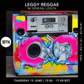 Leggy Reggae with General Legsta - 15.06.2023