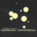 PLANET X presents Minimal Madness Radio Show 065 Part 1 (with guest DJ Shankari) 20.06.2019