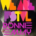 We Are FSTVL mix 2018 - Ronnie EmJay