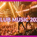 Club Music Mix 2020 | Best Mashup Club Music & Remixes Of Popular Songs