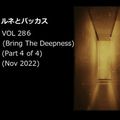 Rene & Bacus - VOL 286 (Bring The Deepness) (Part 4) (Nov 2022)