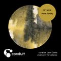 Conduit Set #108 | Hear Today (curated by Joel Davis) [TerraSonic]