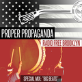 Proper Propaganda Special Mix: Big Beats