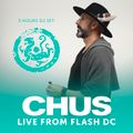 CHUS | Live from Flash Club, Washington DC (3 Hours Set)
