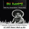 DJ Huey R&B Mix Vol.12 (Exclusive Remixed/ Mash-Up Mix)