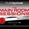 Dj EZ Pure Garage Presents The Mainroom Sessions