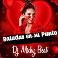 BALADAS EN SU PUNTO - DJ MICKY BEAT