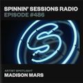 Spinnin’ Sessions Radio 486 - Madison Mars