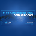 In The Name Of House Music by Juanmi Aka Don Groove 141