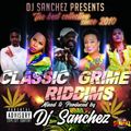 Classic Grime Riddims by DJ SANCHEZ