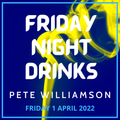 Friday Night Drinks: Deep and Melodic - 1 April 2022