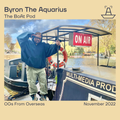 OGs From Overseas | Byron The Aquarius | The BoAt Pod
