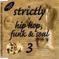 Strictly Hip Hop Funk & Soul Vol 3