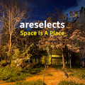 Areselects | Space Is A Place (26 Feb 20) | Rodon fm 95