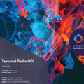 Textured Radio 001 [January 2020]