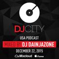DJ Dainjazone - DJcity Podcast - Dec. 22, 2015