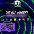 #31DaysOfMixes - ONE HIT WONDERS | @DJRAXEH | 1 of 31 | 001