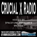 Crucial X Radio February 15th 2020 Hosted by Spacefunk @BASSDRIVE.COM
