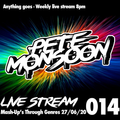 Pete Monsoon - Live Stream 014 - Mash-Up's Through The Genre's (27/06/2020)