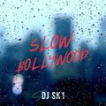 Slow Bollywood Mix