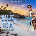 DJ DINAMITA - BLUE TICK MIXTAPE MAR 2020