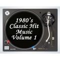 1980's Classic Hit Music Volume 1 by DJ Simply Nice