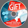 Frankie Knuckles ‎– 5 Magazine DJ Series (The Gift)  01 /08 / 2008