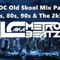 MOC Old Skool Mix Party (What's My Name) (Aired On MOCRadio.com 8-12-17)