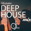 Miami Deep House Mix by DJose