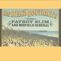 Fatboy Slim & Midfield General - Big Beach Boutique II (2002)