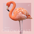 Chromacast 47 - Misjn