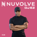 DJ EZ presents NUVOLVE radio 028