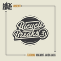 Bicycle Breaks 3 (ft. King Most & Big Jacks)